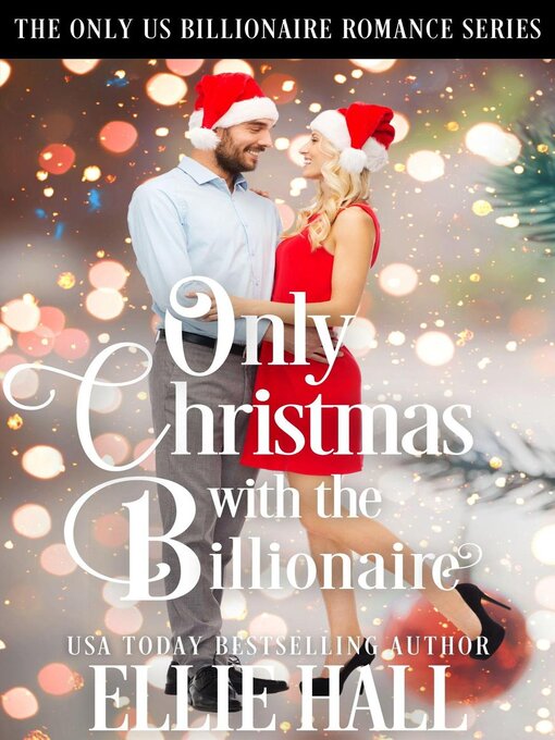 Title details for Only Christmas with the Billionaire by Ellie Hall - Available